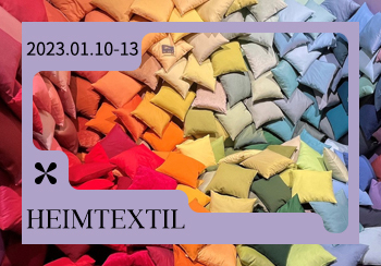 2023年（Heimtextil）德国法兰克福家纺展会分析--色彩趋势